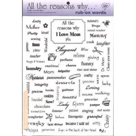 All the Reasons Why I Love My Mom Rub-On Words - What's New image 0
